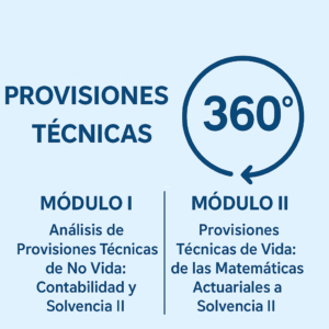 PROVISIONES TÉCNICAS 360°: VIDA Y NO VIDA